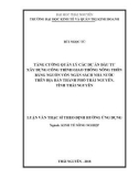 Luận văn Thạc sĩ theo định hướng ứng dụng: Tăng cường quản lý các dự án đầu tư xây dựng công trình giao thông nông thôn bằng nguồn vốn ngân sách nhà nước trên địa bàn thành phố Thái Nguyên, tỉnh Thái Nguyên