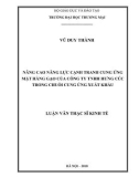 Luận văn Thạc sĩ Kinh tế: Nâng cao năng lực cạnh tranh cung ứng mặt hàng gạo của Công ty TNHH Hưng Cúc trong chuỗi cung ứng xuất khẩu