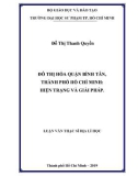 Luận văn Thạc sĩ Địa lý học: Đô thị hóa quận Bình Tân, thành phố Hồ Chí Minh - Hiện trạng và giải pháp