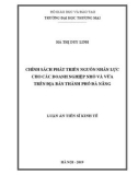 Luận án Tiến sỹ Kinh tế: Chính sách phát triển nguồn nhân lực cho các doanh nghiệp nhỏ và vừa trên địa bàn thành phố Đà Nẵng