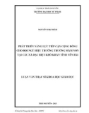 Luận văn Thạc sĩ Khoa học giáo dục: Phát triển năng lực tiếp cận cộng đồng cho đội ngũ hiệu trưởng trường mầm non tại các xã đặc biệt khó khăn tỉnh Yên Bái