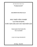 Tóm tắt Luận văn Thạc sĩ Kinh tế: Phát triển nông nghiệp tại tỉnh Xê Kong, nước CHDCND Lào