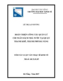 Tóm tắt Luận văn Thạc sĩ Kinh tế: Hoàn thiện công tác quản lý chi ngân sách nhà nước tại quận Thanh Khê, thành phố Đà Nẵng