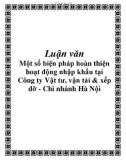 Luận văn: Một số biện pháp hoàn thiện hoạt động nhập khẩu tại Công ty Vật tư, vận tải & xếp dỡ - Chi nhánh Hà Nội