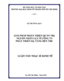 Luận văn Thạc sĩ Kinh tế: Giải pháp hoàn thiện quản trị nguồn nhân lực ở Công ty phát triển hạ tầng Bến Tre