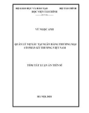 Tóm tắt luận án Tiến sĩ Tài chính ngân hàng: Quản lý nợ xấu tại Ngân hàng thương mại cổ phần Kỹ thương Việt Nam