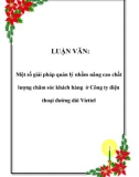 LUẬN VĂN: Một số giải pháp quản lý nhằm nâng cao chất lượng chăm sóc khách hàng ở Công ty điện thoại đường dài Viettel