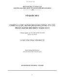 Luận văn Thạc sĩ Kinh tế: Chiến lược kinh doanh Công ty cổ phần Kinh Đô đến năm 2015