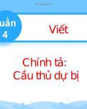 Bài giảng môn Tiếng Việt lớp 2 sách Kết nối tri thức năm học 2021-2022 - Bài 8: Chính tả Cầu thủ dự bị (Trường Tiểu học Thạch Bàn B)