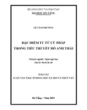 Tóm tắt Luận văn Thạc sĩ Khoa học xã hội và Nhân văn: Đặc điểm tu từ cú pháp trong tiểu thuyết Hồ Anh Thái