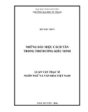 Luận văn Thạc sĩ Ngôn ngữ và Văn hóa Việt Nam: Những dấu hiệu cách tân trong thơ Dương Kiều Minh