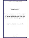 Luận văn Thạc sĩ  Quản lý kinh tế: Tuyển dụng và đào tạo nhân lực tại Công ty trách nhiệm hữu hạn một thành viên Khai thác công trình thủy lợi Đắk Nông