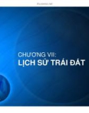 Bài giảng Khoa học trái đất - Chương 7: Lịch sử Trái đất