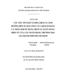 Luận văn Thạc sĩ Kinh tế: Các yếu tố chất lượng dịch vụ ảnh hưởng đến sự hải lòng của Khách hàng cá nhân khi sử dụng dịch vụ Ngân Hàng Điện Tử của các Ngân Hàng Thương Mại tại Thành phố Hồ Chí Minh