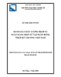 Tóm tắt Luận văn Thạc sĩ Quản trị kinh doanh: Đánh giá chất lượng dịch vụ Ngân hàng điện tử tại Ngân hàng Thương mại cổ phần Kỹ Thương Việt Nam