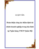 LUẬN VĂN:  Hoàn thiện công tác thẩm định tài chính doanh nghiệp trong bảo lãnh tại Ngân hàng TMCP Quân Đội