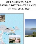 QUY HOẠCH DU LỊCH  BÁN ĐẢO SƠN TRÀ – TP ĐÀ NẴNG  TỪ NĂM 2010 - 2020