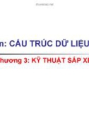 Chương 3: KỸ THUẬT SẮP XẾP