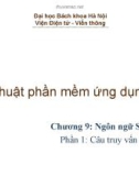 Kỹ thuật phần mềm ứng dụng - Chương 9: Ngôn ngữ SQL - Phần 1: Câu truy vấn đơn