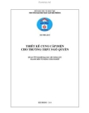 Đồ án tốt nghiệp Điện tự động công nghiệp: Thiết kế cung cấp điện cho trường THPT Ngô Quyền