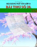 Bài giảng Ngữ văn 11 tuần 26 bài: Bài thơ số 28 - Tago