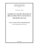 Tóm tắt Luận văn Thạc sĩ Quản trị kinh doanh: Tạo động lực làm việc cho người lao động tại Tổng công ty Tài nguyên và Môi trường Việt Nam