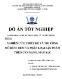 Đồ án tốt nghiệp: Nghiên cứu, thiết kế và thi công mô hình đếm và phân loại sản phẩm theo cân nặng, màu sắc