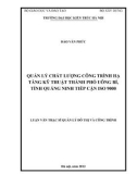 Luận văn Thạc sĩ Quản lý đô thị và công trình: Quản lý chất lượng công trình hạ tầng kỹ thuật thành phố Uông Bí, tỉnh Quảng Ninh tiếp cận ISO 9000