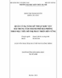 Luận văn Thạc sĩ Quản lý đô thị và công trình: Quản lý hạ tầng kỹ thuật khu vực dải trung tâm thành phố Hải Phòng theo mục tiêu đô thị phát triển bền vững