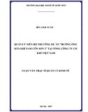 Luận văn Thạc sĩ  Quản lý kinh tế: Quản lý tiến độ thi công dự án đường ống dẫn khí Nam Côn Sơn 2 tại Tổng công ty cơ khí Việt Nam