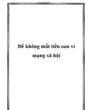 Để không mất tiền oan vì mạng xã hội