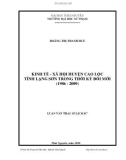 Luận văn: KINH TẾ - XÃ HỘI HUYỆN CAO LỘC TỈNH LẠNG SƠN TRONG THỜI KỲ ĐỔI MỚI (1986 - 2009)
