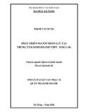 Tóm tắt Luận văn Thạc sĩ Quản trị kinh doanh: Phát triển nguồn nhân lực tại Trung tâm kinh doanh VNPT - Đắk Lắk