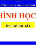 Bài giảng môn Hình học lớp 8: Ôn tập học kì 1