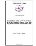 Luận văn Thạc sĩ Kinh tế: Hoạch định chiến lược phát triển kinh doanh của ngành du lịch tỉnh Bạc Liêu đến năm 2020 tầm nhìn 2030