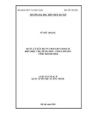 Luận văn Thạc sĩ Quản lý đô thị và công trình: Quản lý xây dựng theo quy hoạch khu biệt thự Hùng Sơn - nam Sầm Sơn, tỉnh Thanh Hóa