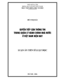 Luận án Tiến sĩ Luật học: Quyền tiếp cận thông tin trong quản lý hành chính Nhà nước ở Việt Nam hiện nay