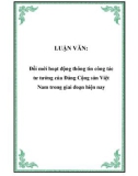 LUẬN VĂN:  Đổi mới hoạt động thông tin công tác tư tưởng của Đảng Cộng sản Việt Nam trong giai đoạn hiện nay