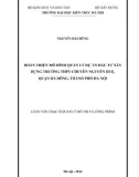 Luận văn Thạc sĩ Quản lý đô thị và công trình: Hoàn thiện mô hình quản lý dự án dầu tư xây dựng Trường THPT chuyên Nguyễn Huệ, quận Hà Đông, thành phố Hà Nội