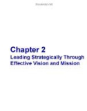 Chapter 2 - Leading Strategically Through Effective Vision and Mission