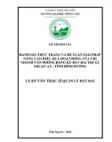 Luận văn Thạc sĩ Quản lý đất đai: Đánh giá thực trạng và đề xuất giải pháp nâng cao hiệu quả hoạt động của chi nhánh văn phòng đăng ký đất đai Thị xã Thuận An, tỉnh Bình Dương