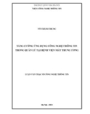 Luận văn Thạc sĩ Công nghệ thông tin: Tăng cường ứng dụng công nghệ thông tin trong quản lý tại Bệnh viện mắt trung ương