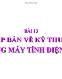 Bài 13:  Lập bản vẽ kỹ thuật bằng máy tính - Bài giảng điện tử Công  nghệ 11 - Đ.T.Hoàng