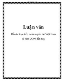 Luận văn: Đầu tư trực tiếp nước ngoài tại Việt Nam từ năm 2000 đến nay