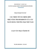 Luận văn Thạc sĩ Kinh tế: Các nhân tố tác động đến khả năng thanh khoản của các NHTM tại Việt Nam