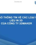 Bài thuyết trình: Một số thông tin về các loại vật liệu in 3D của Công ty 3DMAKER