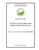 Luận văn Thạc sĩ Phát triển nông thôn: Tái cơ cấu ngành trồng trọt huyện Văn Bàn, tỉnh Lào Cai