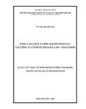 Luận văn Thạc sĩ Quản trị kinh doanh: Nâng cao chất lượng nguồn nhân lực tại Công ty Cổ phần Than Hà Lầm - Vinacomin