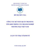 Luận văn Thạc sĩ Kinh tế: Công tác kế toán quản trị hàng tồn kho trong các doanh nghiệp thương mại Việt Nam