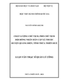 Luận văn Thạc sĩ Quản lý công: Chất lượng chủ tịch, phó chủ tịch Hội đồng nhân dân cấp xã thuộc huyện Quảng Điền, tỉnh Thừa Thiên Huế